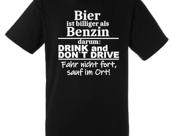 Lustiges Spruch T-Shirt "Bier ist billiger als Benzin..." Fun witzig unisex Shirt Männer Frauen Sprüche Geschenk Kleidung