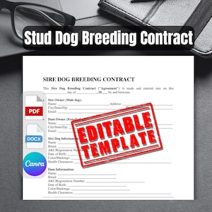 May include: Editable template for a Sire Dog Breeding Contract. The document includes sections for the Sire Owner, Dam Owner, Sire Dog Information, and Dam Information. The document is available in PDF and DOCX formats.