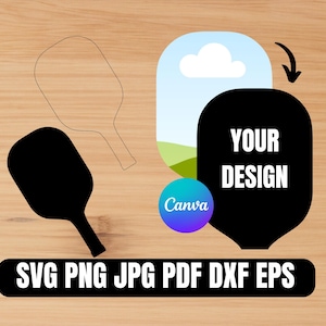 May include: Image showing a black pickleball paddle silhouette, a paddle outline, and a design template with the text "YOUR DESIGN". The image also includes the Canva logo and file type options: SVG PNG JPG PDF DXF EPS.