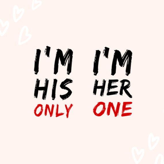 Download I M His Only One Love Svg Valentine Day Svg Etsy