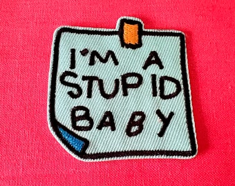 I’m A Stupid Baby Patches - Iron On Patch - I’m A Stupid Baby Iron On Patches - Patches For Jackets - Iron On Patches