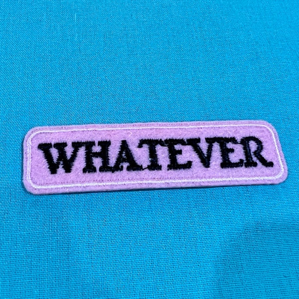 Whatever Patches - Iron On Pink WHATEVER Patch - Whatever Iron On Patches - Patches For Jackets