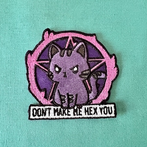 Patch chat - Don&#39;t Make Me Hex You Iron On Patch - Patchs fer à repasser chats - Patchs pour vestes - écusson à coudre fer à repasser