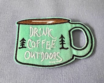 Drink Coffee Outdoors Patches - Coffee Iron On Patch -  Hiking Iron On Patches - Outdoors Iron On Patches