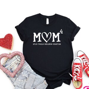 Mom 4 Shirt, Valentines Shirt, Mothers Day Gift For Mom, Mom of Four Shirt, Mom Shirt, Mom of 4 Boys, Mom of 4 Gift, Kids Names Shirts