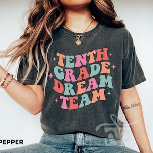 Tenth Grade Dream Team Shirt, Tenth Grade Teacher Shirt, 10th Grade Teacher Shirt, 10th Grade Squad, Teacher Shirts, Custom Teacher Shirts