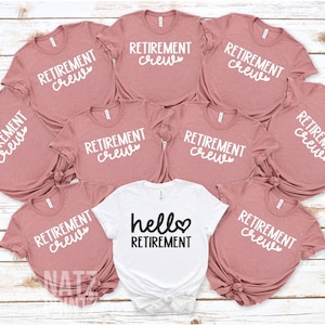 Retirement Shirts, Retirement Crew Shirt, Retirement Squad Shirt, Retirement Gifts, Retirement Party Shirt, Matching Shirts, Retired Shirts