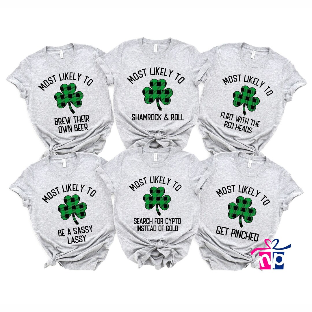 Matching St. Patrick's Day Shirts, Most Likely to Tshirt, Funny Patrick