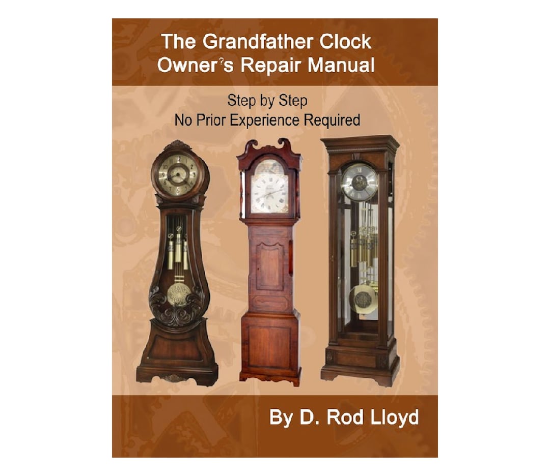 The Grandfather Clock Owners Repair Manual Ebook 233 Pages Etsy