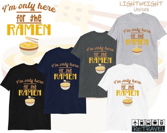 RAMEN Noodles T Shirt Food Lover Gift Noodle Shirt Japan Foodie Travel Shirt Japanese Souvenir Foodie Shirt Foodie Gift Soup Lover Gift