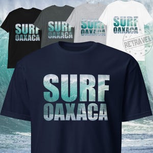 OAXACA Mexico Surfing TShirt Oaxaca Surf Shirt Mexico Surfer Shirt Mexico Travel Shirt Surfer Gift Mexican Gift Mexico Travel Souvenir