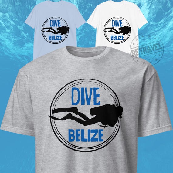 You Better Belize It T-Shirt Vacation Diving Gift You Better Belize It T-Shirt Vacation Diving Gift