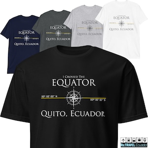 ECUADOR T Shirt QUITO Ecuador Shirt EQUATOR Adventure Shirt Ecuadorian Gift Ecuador TShirt Travel Shirt Ecuador Souvenir Ecuador Gift