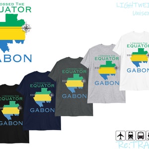 GABON Adventure Shirt I Crossed The EQUATOR, Central Africa Overland Shirt Overlanding Shirt Gabon Central Africa Safari Shirt Travel Shirt