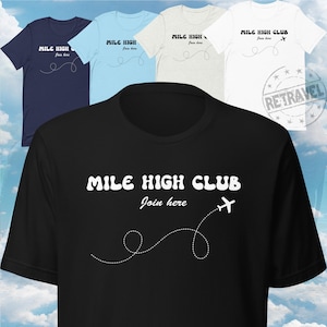 MILE HIGH CLUB Shirt Flight Shirt Travel Shirt Funny Airplane Shirt Flying Shirt