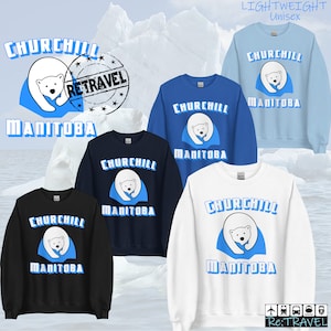 CHURCHILL MANITOBA Polar Bear Sweatshirt, Manitoba Canada Polar Bear Gift Churchill Souvenir, Canadian Sweater Churchill MB Manitoba Gift