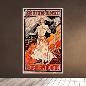 May include: A vintage poster featuring a woman in armor holding a flag, surrounded by arrows and spears. The poster is titled "Jeanne d'Arc" and "Joan of Arc" in French and English. The poster is in a style reminiscent of Art Nouveau.