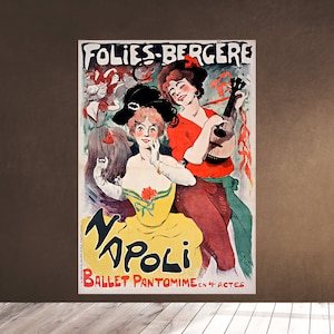 Op de afbeelding: Een vintage poster die reclame maakt voor een voorstelling van "Napoli" in de Folies-Bergère. De poster toont twee vrouwen in kleurrijke kostuums, een van hen speelt gitaar. De tekst op de poster luidt "Folies-Bergère" en "Ballet Pantomime en 4 Actes".