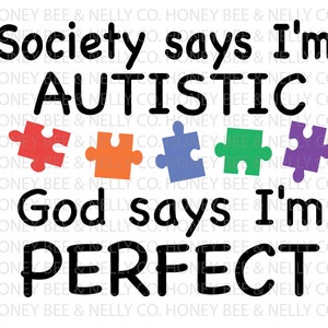 Society Says I&#39;m Autistic PNG