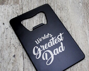 Gift for Dad, Personalized Credit Card Bottle Opener, Custom Engraved, Father's Day Gift, Dad Bottle Opener, Father's Day Opener, Man Card