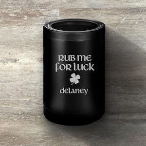 St. Patrick&#39;s Day Drinking Cup, Personalized Tumbler Can Cooler Holder Hugger, Custom Engraved, Funny St. Patty&#39;s Day Mug Cup, St. Paddy&#39;s