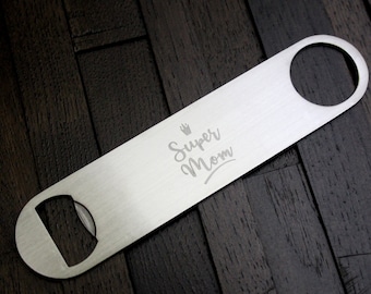 Gift for Mom, Personalized Paddle Bottle Opener, Custom Engraved Opener, Mom Bottle Opener, Mother's Day Gift, Mother's Day Bottle Opener