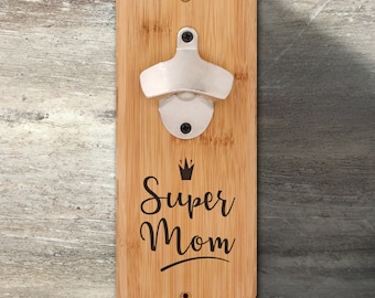 Gift for Mom, Personalized Bamboo Plaque Wall Mounted Bottle Opener, Engraved, Mom Bottle Opener, Mother's Day Gift, Mother's Day Opener