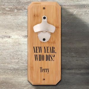 New Years Eve Bottle Openers, Personalized Bamboo Plaque Wall Mounted Bottle Opener, Engraved, New Years Eve Party Favor Décor, NYE Toasting