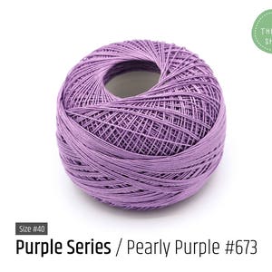 Cotton Thread Size #40 - Pearly Purple #673 - Purple Series - VENUS Crochet Thread - 100% Mercerized Cotton Thread