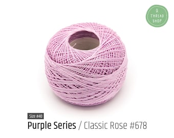 Cotton Thread Size #40 - Classic Rose #678 - Purple Series - VENUS Crochet Thread - 100% Mercerized Cotton Thread