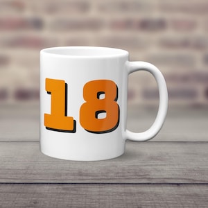 18th Birthday Mug, 18th Gift, Happy 18th Birthday, Gift for Friend, Colleague, Sister, 18th Mug, Gift for Brother, Gift for Daughter