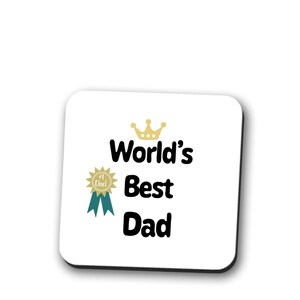 World&#39;s Best Dad Coaster Gift - Father&#39;s Day Present - Dad Birthday Gift - Funny Dad Coaster - UK Made Drinks Mat - Father Gift Ideas