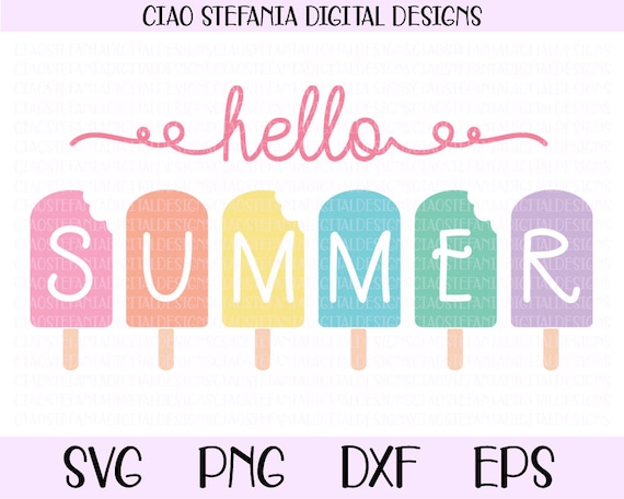 Download Hello Summer Svg Popsicle Svg Summer Clip Art Summer Sign Etsy