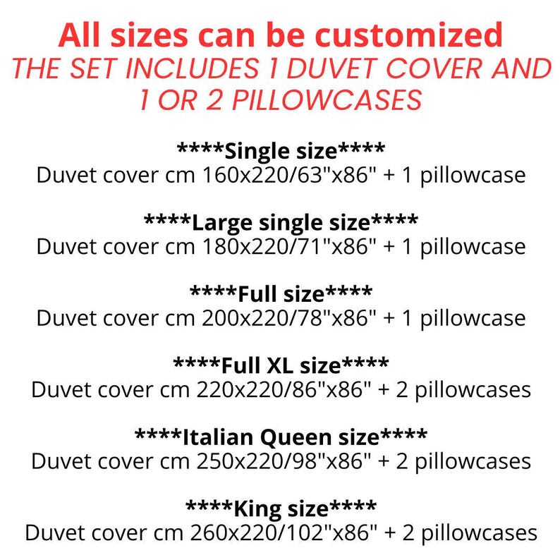 May include: A text-based chart detailing customizable bedding sets. It lists sizes including Single (63"x86"), Large Single (71"x86"), Full (78"x86"), Full XL (86"x86"), Italian Queen (98"x86"), and King (102"x86"), each with 1 or 2 pillowcases.
