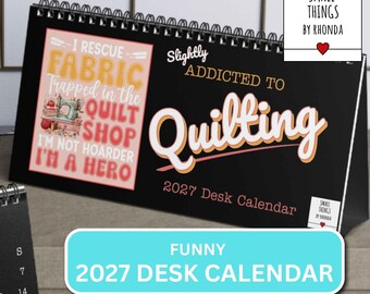 Funny Might Be Addicted to Quilting 2027  Humorous Quilter Desk Calendar