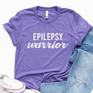 Epilepsy Warrior Shirt - Epilepsy Walk Shirt - Epilepsy Awareness Shirt - Epilepsy Gift - Epilepsy Walk T Shirt - Epilepsy Warrior