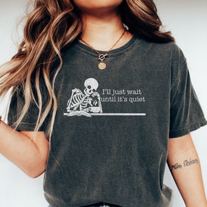 Teacher Shirt - Christmas gift for Teacher - I&#39;ll Wait Until it&#39;s Quiet - Teacher Shirts - Funny Teacher Shirts Gifts - Wait Till it&#39;s Quiet