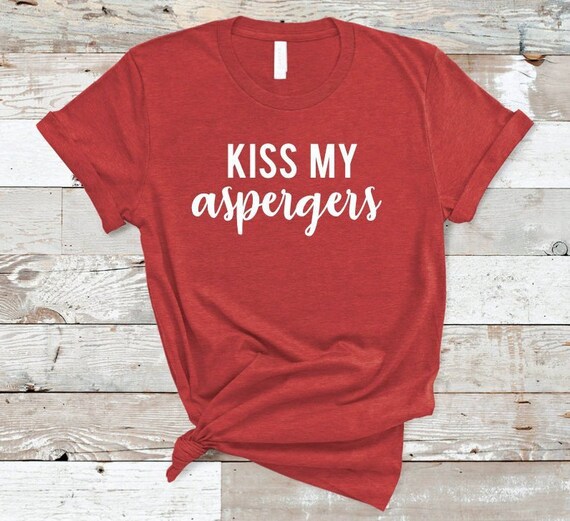 Asperger t shirt deals