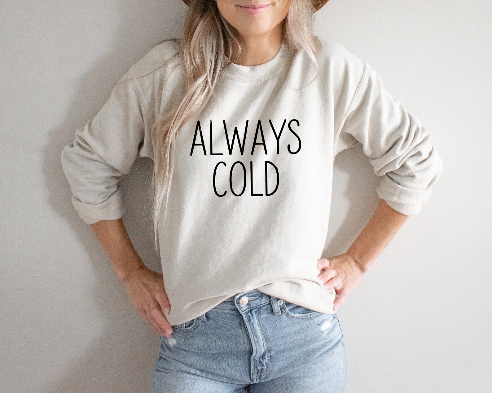 Always Cold Sweatshirt Always Cold Women's Sweatshirt | Etsy
