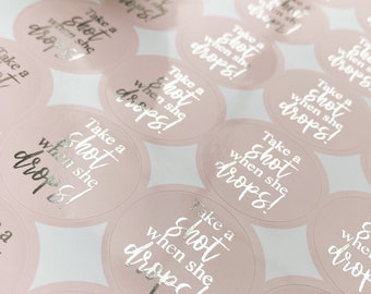 Take a shot when she drops • Foiled Stickers • Baby Shower Labels for Guests • Baby Welcoming Party • Alcohol Shots • Pop it