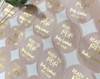 Foiled Ready to Pop Stickers • Personalised with Baby Name and Due date • Popping by • Baby Shower Labels