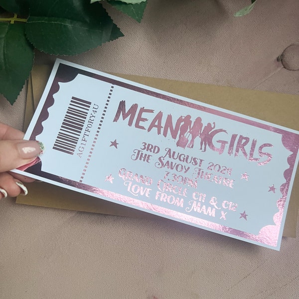 A Personalised Foiled Theatre Ticket • Pantomine Voucher for Present • Mean Girls the Musical Surprise London