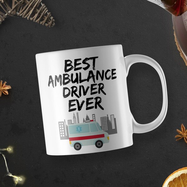 Funny Ambulance Driver Mug Best Ambulance Driver Ever Ambulance Driver Coffee Mug Funny Ambulance Driver Gift for Paramedic Cup EMT Mug