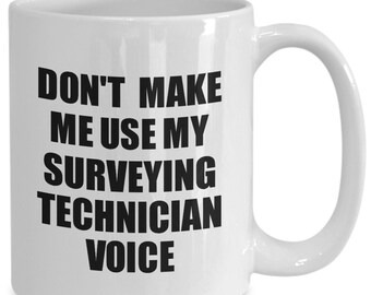 Funny Surveying Etsy - surveying technician mug coworker gift idea funny gag for job coffee tea cup voice funny surveying technician gift for surveying technician
