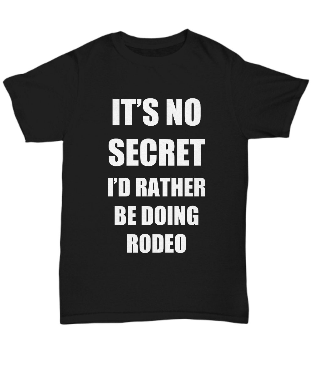 Rodeo T-shirt Sport Fan amant drôle de cadeau pour Gag unisexe Tee Rodeo T-shirt Sport drôle Fan amant drôle Sport de cadeau pour Gag unisexe Tee f245dc