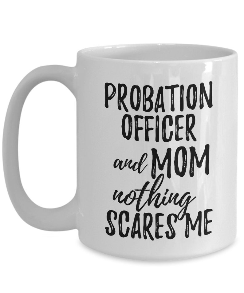 Probation Officer Mom Mug Funny Gift Idea for Mother Gag Joke Etsy