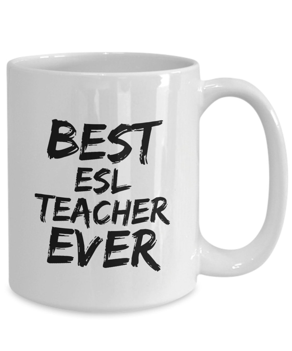 Esl Teacher Mug Best English as a Second Language Ever Funny Etsy