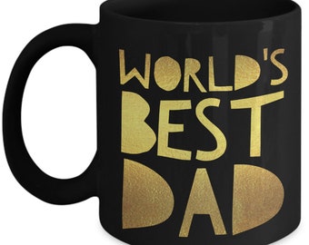 WORLDS BEST DAD, Dad Coffee Mug, Funny Dad Mug, Funny Father Mug, Fathers Day Gift from Daughter, Dad Birthday Gift from Son, Dad Gift Idea