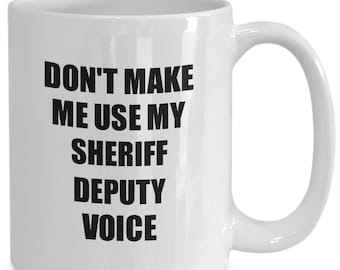 Sheriff Deputy Mug Coworker Gift Idea Funny Gag For Job Coffee Tea Cup Funny Sheriff Deputy Gift for Sheriff Present