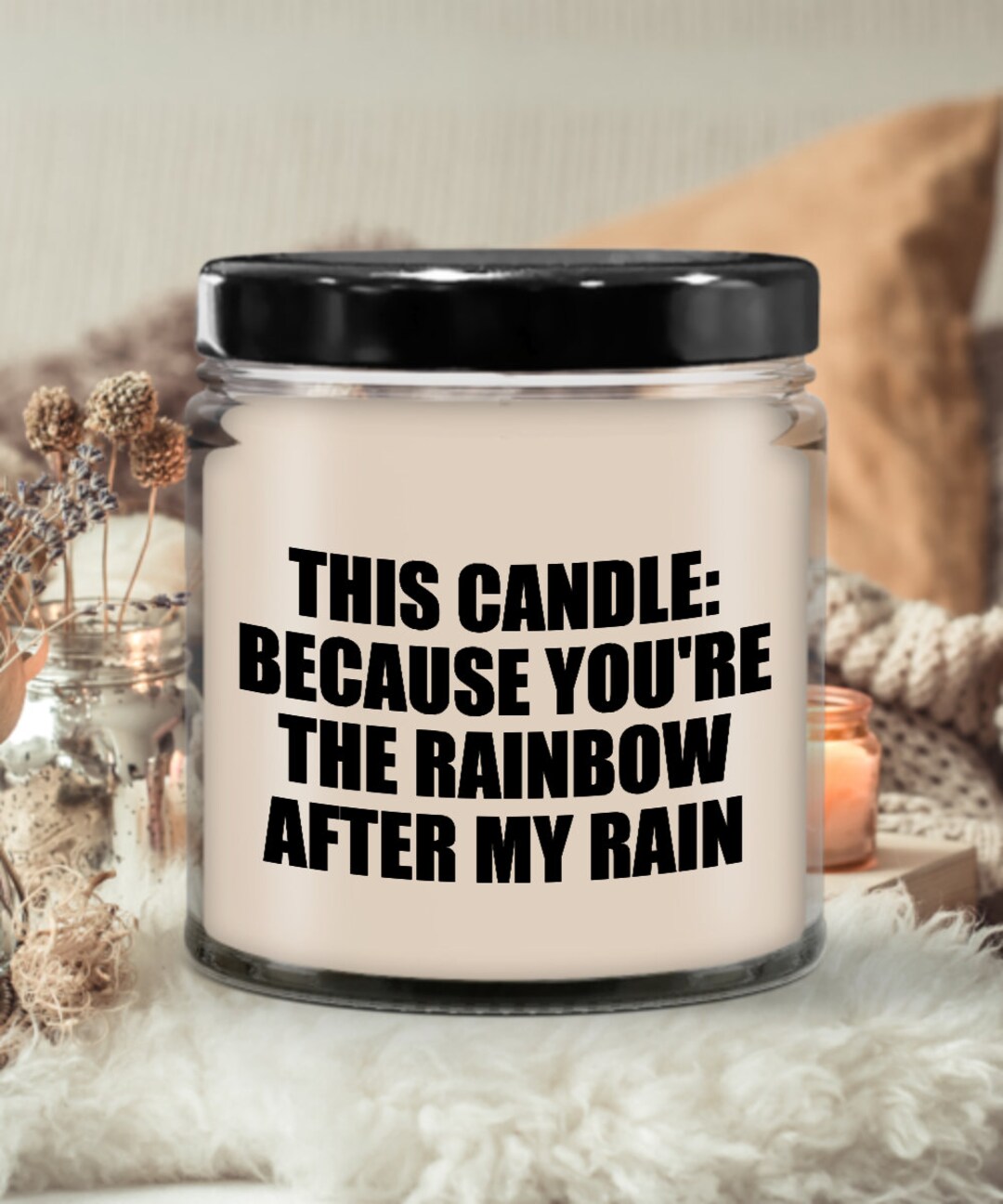 This Candle Because Youre the Rainbow After My Rain Cute Girlfriend